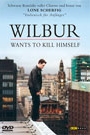 WILBUR - WANTS TO KILL HIMSELF