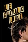 GROULX LUXE - C'EST N'IMPORTE QUOI: VOL.1, LE