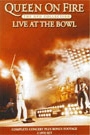 QUEEN - ON FIRE: LIVE AT THE BOWL