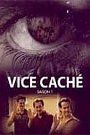 VICE CACHE - SAISON 1: DISQUE 3