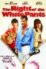 NIGHT OF THE WHITE PANTS