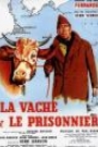 VACHE ET LE PRISONNIER, LA