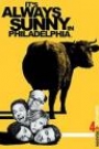 IT'S ALWAYS SUNNY IN PHILADELPHIA - SEASON 4: DISC 1