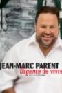 JEAN-MARC PARENT - URGENCE DE VIVRE