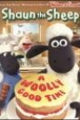SHAUN THE SHEEP: A WOOLLY GOOD TIME