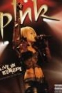PINK - LIVE IN EUROPE: FROM THE 2004 TRY THIS TOUR