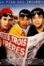 TROIS FRERES, LES