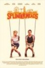 SPLINTERHEADS