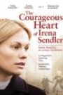 COURAGEOUS HEART OF IRENA SENDLER, THE