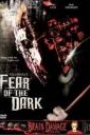FEAR OF THE DARK