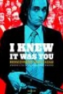 I KNEW IT WAS YOU: REDISCOVERING JOHN CAZALE