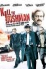 KILL THE IRISHMAN