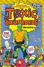 TOXIC CRUSADERS - THE MOVIE