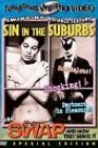 SIN IN THE SUBURBS / THE SWAP AND HOW THEY MAKE IT