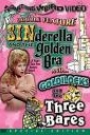 SINDERELLA AND THE GOLDEN BRA / GOLDILOCKS AND THE 3 BARES