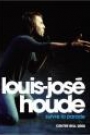 LOUIS-JOSE HOUDE - SUIVRE LA PARADE (DISQUE 1)