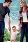 LIFE AS WE KNOW IT