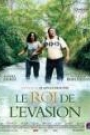 ROI DE L'EVASION, LE