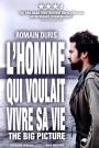 HOMME QUI VOULAIT VIVRE SA VIE, L'