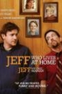JEFF WHO LIVES AT HOME