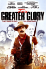 FOR GREATER GLORY: THE TRUE STORY OF CRISTIADA