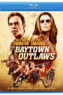 BAYTOWN OUTLAWS (BLU-RAY), THE