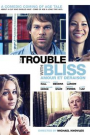 TROUBLE WITH BLISS, THE