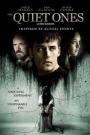 QUIET ONES, THE