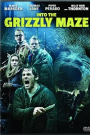 INTO THE GRIZZLY MAZE