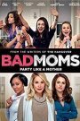 BAD MOMS