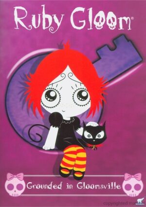 RUBY GLOOM - GROUNDED IN GLOOMSVILLE