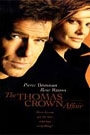 THOMAS CROWN AFFAIR (1999), THE