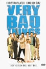 VERY BAD THINGS