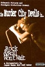 MURDER CITY DEVILS - ROCK & ROLL WON'T WAIT