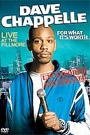 DAVE CHAPPELLE - LIVE AT THE FILLMORE: FOR WHAT IT'S WORTH