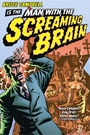 MAN WITH THE SCREAMING BRAIN