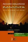 RICHARD DESJARDINS - KANASUTA, LE SPECTACLE, LE FILM