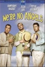 WE'RE NO ANGELS (1955)