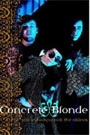 CONCRETE BLONDE - STILL IN HOLLYWOOD: THE VIDEOS