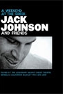 JACK JOHNSON & FRIEND - A WEEKEND AT THE GREEK