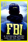 FBI - A REVEALING INSIDE LOOK AT THE BUREAU