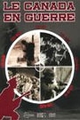 CANADA EN GUERRE (VOL 1), LE