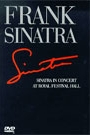 FRANK SINATRA - SINATRA IN CONCERT AT ROYAL FESTIVAL HALL