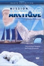 MISSION ARCTIQUE: LA GRANDE TRAVERSEE