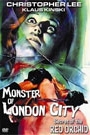 MONSTER OF LONDON CITY / SECRET OF THE RED ORCHID