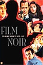 FILM NOIR - BRINGING DARKNESS TO LIGHT