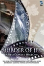 MURDER OF JFK - A REVISIONIST HISTORY, THE