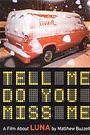 LUNA - TELL ME DO YOU MISS ME