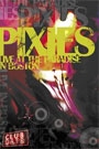 PIXIES - LIVE AT THE PARADISE IN BOSTON