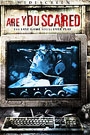 ARE YOU SCARED